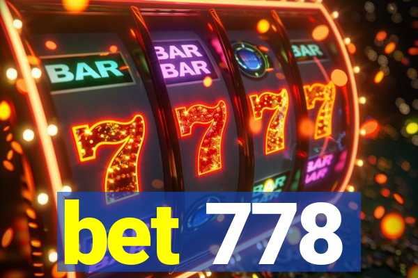 bet 778